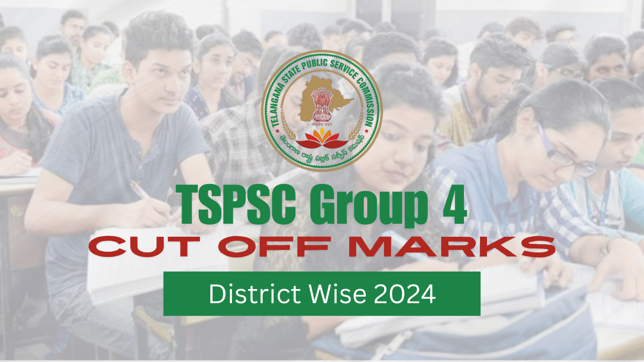 TSPSC Group 4 Cut Off Marks District Wise 2024