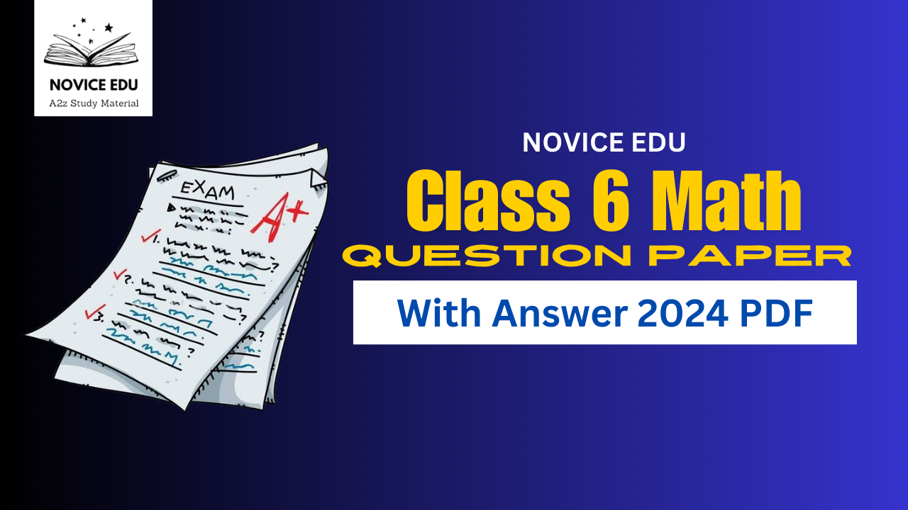 Class 6 Math First Term Question Paper with Answer 2024 PDF